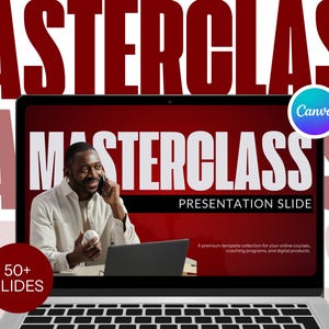 May include: A laptop displays a presentation slide with the word "MASTERCLASS" in large white letters against a red background. A man is on the screen, holding a phone. The Canva logo is visible. The image also includes the text "PRESENTATION SLIDE" and "50+ SLIDES."