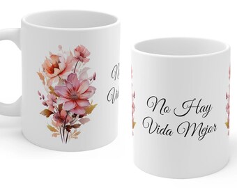 Tasa No Hay Vida Mejor Flowers Bellas Rosadas