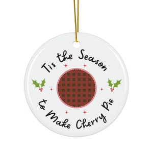 Tis the Season to Make Cherry Pie Ornament, Cherry Pie Ornament, Pie Ornament, Dessert Ornament, Cherry Ornament, Pie Ornaments, Dessert