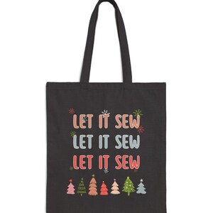 Let it Sew, Tote Bag, Sewing Bag, Sewing Tote Bag, Seamstress Tote Bag, Seamstress Bag, Sewing Bags, Knitting Tote Bag, Knitting Bag, Quilt