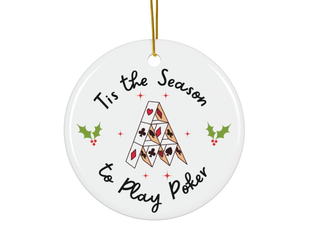 Tis the Season, to Play Poker, Ornament, Poker Ornament, Poker ...