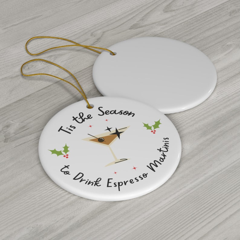 Tis the Season to Drink Espresso Martinis, Espresso Martini Ornament