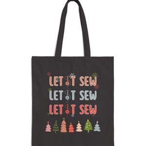 Let it Sew, Tote Bag, Sewing Bag, Sewing Tote Bag, Seamstress Tote Bag, Seamstress Bag, Sewing Bags, Knitting Tote Bag, Knitting Bag, Quilt