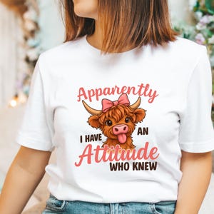Apparently I Have an Attitude Shirt | Funny Highland Cow Tee | Sarcastic Western Shirt | Adult Humor Sweatshirt | Cow Lover Gift