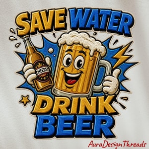 Peut inclure: Un motif brodé représentant une chope de bière de dessin animé avec un visage et une bouteille de bière. Le texte indique SAVE WATER DRINK BEER et CHEERS sur l'étiquette. Le design utilise des fils bleus, dorés et blancs style bande dessinée.