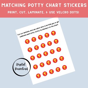 May include: A sheet of potty chart stickers with red circles and gold trophy icons. The text reads "Matching Potty Chart Stickers" and "Print, Cut, Laminate, & Use Velcro Dots!" A digital download graphic is in the lower left corner.