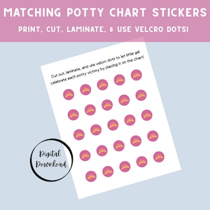 May include: A sheet of pink potty chart stickers with gold crown designs. The text at the top reads "MATCHING POTTY CHART STICKERS". The instructions say to print, cut, laminate, and use Velcro dots. A digital download is available.