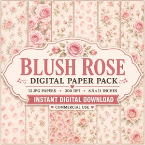 May include: A digital paper pack with blush pink rose and petal patterns. The pack includes 12 JPG papers, 300 DPI, and measures 21.59 x 27.94 cm. The text "Blush Rose Digital Paper Pack" is displayed.