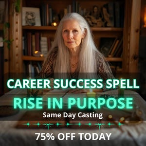 Career Success Spell For Opportunities Recognition Confidence, Financial Growth Motivation Boost And Alignment With Your True Path