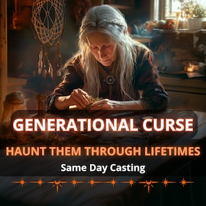Generational Curse For Hexing Family Lines, Generational Hex Cursing Multiple Lifetimes, Black Magic Spell for Eternal Cursing Revenge Spell