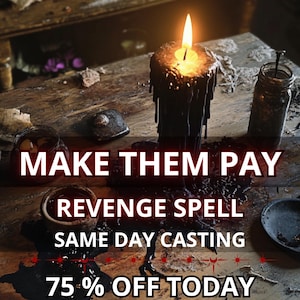 MAKE THEM PAY Revenge Spell, Curse Spell, Black Magic, Bad Luck, Curse Your Enemy, Destruction Spell, Return To Sender