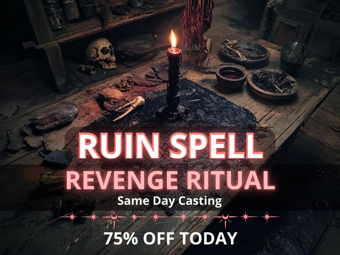 Revenge Ritual Ruin Spell Revenge Ritual to Destroy Success Shatter Confidence Bring ...