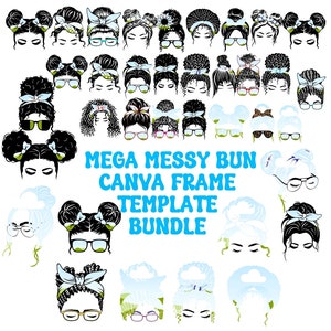 Mega Messy bun Canva Frames  Set Bundle,Make Your Own Messy Bun Design on CANVA ,EASY Drag and Drop Sublimation Template,Mom Life Sunglasses