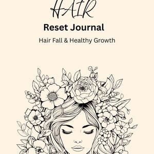 Può includere: Una copertina di diario con sfondo color crema che presenta un disegno a linee nere di una persona con gli occhi chiusi circondata da fiori. Il testo HAIR Reset Journal Hair Fall & Healthy Growth è scritto in nero in alto.