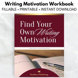May include: A red and white workbook titled "Find Your Own Writing Motivation" with a picture of an open notebook and a pen on top of it. The workbook is printable and downloadable.