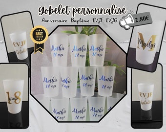 Gobelet personnalisé anniversaire, baptême, EVJF, EVJG , Baby shower ..