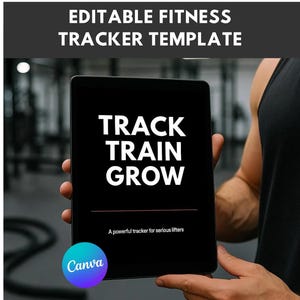 Op de afbeelding: Een zwarte tablet toont de witte woorden "TRACK TRAIN GROW", met de tekst "A powerful tracker for serious lifters" eronder. De tablet wordt vastgehouden voor een vage sportschoolachtergrond. Het Canva-logo staat linksonder.