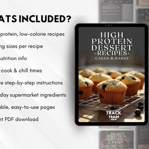 May include: Digital recipe book titled "High Protein Dessert Recipes - Cakes & Bakes" on a tablet. The image shows muffins with blueberries. The book includes high-protein, low-calorie recipes, serving sizes, nutrition info, prep times, and simple instructions.