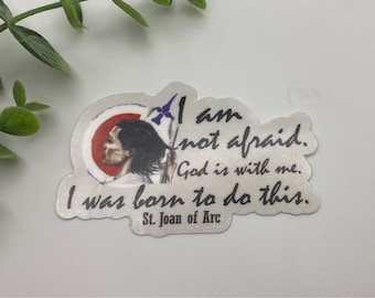 St. Joan of Arc Vinyl Sticker | Catholic Saint of Courage Sticker |Faith Quote Decal for Laptop, Journal, or Water Bottle