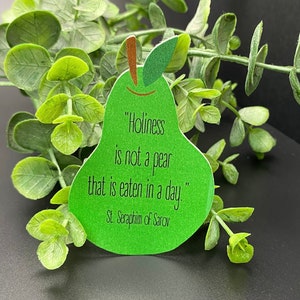Catholic vinyl sticker. Saint sticker. St. Seraphim quote. Religious vinyl sticker. Pear sticker. Catholic gift. Spiritual gift.