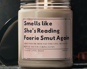 Smells like She's Reading Faerie Smut Again Candle, Funny ACOTAR Gift, Funny Fantasy Lover Gift, Gift for Her