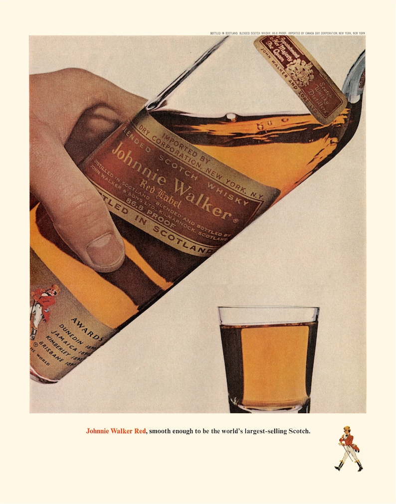 May include: A bottle of Johnnie Walker Red Label Scotch whisky, with the label reading "Imported by Dry Corporation, New York, N.Y." and "Blended Scotch Whisky 86.8 Proof Bottled in Scotland". The bottle is being poured into a glass, with the tagline "Johnnie Walker Red, smooth enough to be the world's largest-selling Scotch."