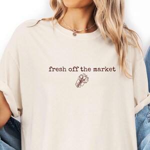 Fresh Off The Market Bachelorette Shirts Floral Bachelorette Party Newly Engaged Farmers Market Bachelorette Flower Themed Bridal Party Tee