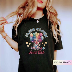 Clown Core Class Clown Social Club Tee, Aesthetic Shirt, Circus Shirt, Clown Shirt, Rainbow Circus Comfort Colors Shirt Funny Gift Birthday