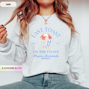 Personalisiertes Strand Junggesellinnenabschied Sweatshirt Letzter Toast an der Küste Benutzerdefinierte Bach Party Pullover Mädchen Reise Brautparty Geschenke Brautjungfern