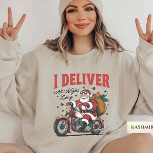 Funny Retro Santa Sweatshirt, I Deliver All Night Long Christmas Holiday Shirt, Silly Santa Sweater, XMas Party Joke Gift Christmas Party