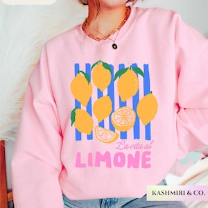 Limoncello Pink La Vita Limone Italy Sweatshirt Y2K Lemon Girl Lover Summer Coastal Granddaughter Amalfi Coast Italy Sweater Farmers Market