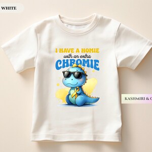I Have A Homie With An Extra Chromie Chromosomes Dinosaur Youth Shirt Down Syndrome Awareness Baby Kids Tee Trisomy 21 Awareness Gift