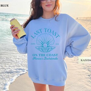 Personalisiertes Strand Junggesellinnenabschied Sweatshirt Letzter Toast an der Küste Benutzerdefinierte Bach Party Pullover Mädchen Reise Brautparty Geschenke Brautjungfern