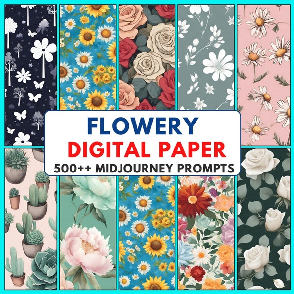 500 Midjourney Prompts Patterns,AI For Digital Paper,Flower Category, AI Art Prompts, POD Designs, Instant Access Digital Art, Digital Paper