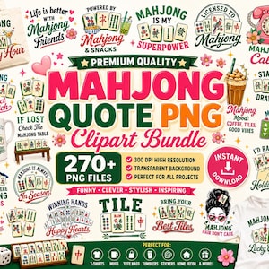 May include: A digital collection of Mahjong-themed graphic designs featuring various illustrations of Mahjong tiles, drinks, and text quotes like Mahjong Is My Superpower, Mahjong Is Calling, and Mahjong Is My Lucky Charm, presented as a bundle of 270+ PNG files.