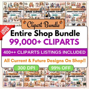 Whole shop Mega clipart Bundle, 99,000+ Clipart png Bundle, Unlimited Lifetime Shop Access, All Current and Future Designs, Commercial Use