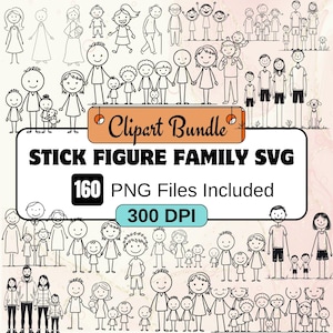 May include: A digital clipart bundle featuring stick figure families in various poses. The image includes the text "Clipart Bundle", "STICK FIGURE FAMILY SVG", "160 PNG Files Included", and "300 DPI". The illustrations are in black and white.
