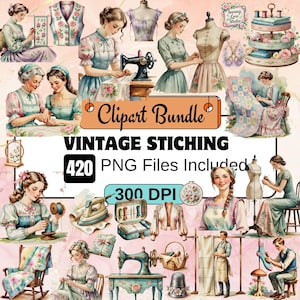 May include: A digital clipart bundle featuring vintage stitching themes. The image includes illustrations of women sewing, sewing machines, dress forms, and various sewing-related items. The text "Vintage Stitching" and "420 PNG Files Included" are also visible.