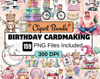 159 Birthday Cardmaking Clipart Bundle Set,Birthday PNG,Watercolor Bday,Birthday Party,Party Bear Graphics,Cute Designs for Card,happy bday
