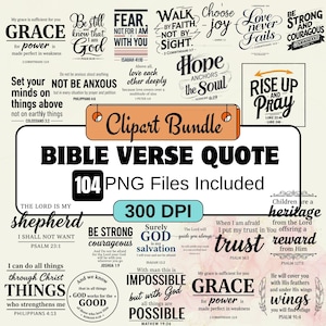 May include: A digital clipart bundle featuring 104 PNG files with Bible verse quotes. The design includes various inspirational phrases and text in a mix of fonts, with a color palette of black, white, and orange. The words "Clipart Bundle" and "Bible Verse Quote" are prominently displayed.