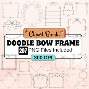 May include: A digital collection of black and white line art frames featuring various bow designs, including square, rectangular, heart-shaped, and oval borders. The image displays the text Clipart Bundle DOODLE BOW FRAME 207 PNG Files Included 300 DPI.
