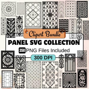 May include: A collection of black and white panel designs in various geometric and floral patterns. The image includes the text "Clipart Bundle" and "Panel SVG Collection" with "350 PNG Files Included" and "300 DPI".