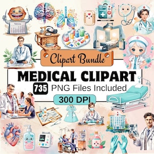 May include: A watercolor clipart bundle with medical themes. The image includes illustrations of medical tools, doctors, nurses, and anatomical diagrams. Text on the image reads "Medical Clipart," "735 PNG Files Included," and "300 DPI."