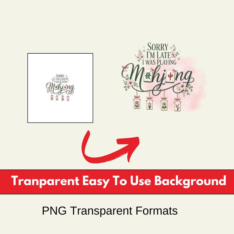 Op de afbeelding: Een digitaal grafisch ontwerp met de tekst SORRY I'M LATE I WAS PLAYING Mahjong in donkergroene schrijf- en blokletters. Het ontwerp bevat roze bloemaccenten, groene bladeren en vier hangende Mahjong-tegels met roze strikken.
