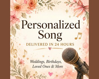 Puede incluir: Un diseño gráfico con un micrófono y detalles florales en acuarela. El texto dice: Personalized Song, DELIVERED IN 24 HOURS, Weddings, Birthdays, Loved Ones & More. Notas musicales doradas y pequeños corazones rosas decoran el fondo crema.