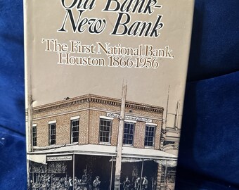 First National Bank of Houston: Historical Account (1866-1956)