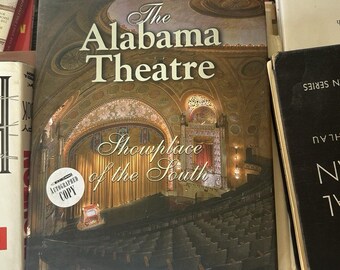 The Alabama Theatre Guide: Southern Arts Legacy - Signed Edition