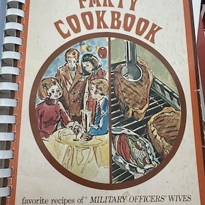 Recipes on Parade PARTY COOKBOOK Favorite Recipe of Military Officer Wives 1973