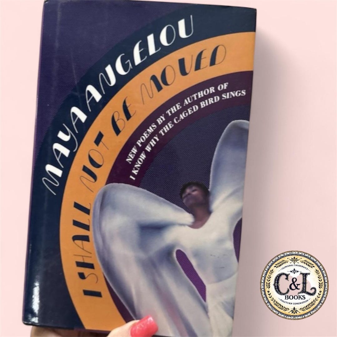 Maya Angelou Poetry Book, I Shall Not Be Moved (first