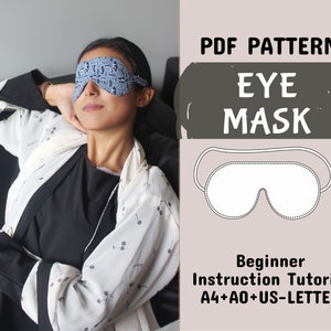 May include: A PDF pattern for a sleep mask. The pattern includes instructions for beginners and is available in A4, A0, and US Letter sizes. The image shows a woman wearing a blue and white patterned sleep mask.